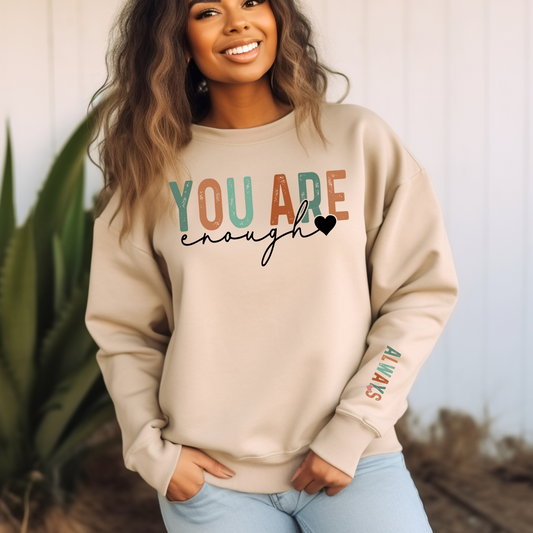 You are Enough Sweatshirt